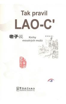 Tak pravil Lao-C´ - knihy moudrých mužů - Kliknutím na obrázek zavřete